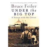 Under the Big Top by Feiler, Bruce, 9780060527020