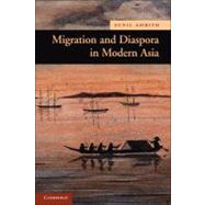 Migration and Diaspora in Modern Asia by Sunil S. Amrith, 9780521727020