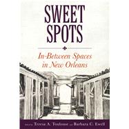 Sweet Spots by Toulouse, Teresa A.; Ewell, Barbara C., 9781496817020