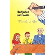 Benjamin and Rosie - the Old Scribe by Tremblay, Jacques; Gagnon, Marie-ange; Tremblay, Elizabeth, 9781926637020