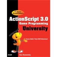 ActionScript 3. 0 Game Programming University by Rosenzweig, Gary, 9780789737021