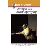Women and Autobiography by Kimmich, Allison B.; Brownley, Martine Watson, 9780842027021