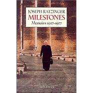 Milestones Memoirs 1927-1977 by Benedict XVI, Pope Emeritus; Ratzinger, Joseph Cardinal, 9780898707021