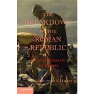 The Breakdown of the Roman Republic by Mackay, Christopher S., 9781107657021