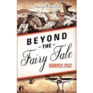 Beyond the Fairy Tale (Simply Put by Hamilton, Nancy, 9781591607021