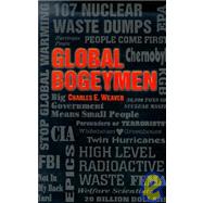 Global Bogeyman by WEAVER CHARLES E., 9781930897021