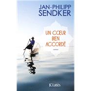 Un coeur bien accord by Jan-Philipp Sendker, 9782709647021