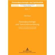 Pastoralpsychologie Und Transzendenzerfahrung by Klaas, Dirk, 9783631617021