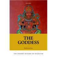 The Oxford History of Hinduism The Goddess by Bose, Mandakranta, 9780198767022