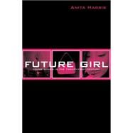 Future Girl by Harris,Anita, 9780415947022