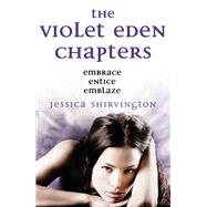 The Violet Eden Chapters by Jessica Shirvington, 9780734417022