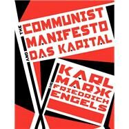 The Communist Manifesto and Das Kapital by Marx, Karl; Engels, Friedrich; Weick, Robert, 9780785837022