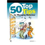 50 Top Tips for Managing Behaviour by Dave Stott, 9781351707022