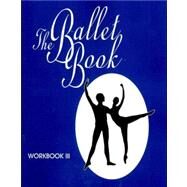 The Ballet Book by Carver, Donna Jones; Weatherford, Sally E.; Shumway, Amanda, 9781887707022