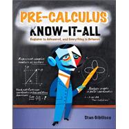 Pre-Calculus Know-It-ALL by Gibilisco, Stan, 9780071627023