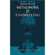 Metalwork and Enamelling by Maryon, Herbert, 9780486227023