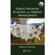 Forest Wildlife Ecology and Habitat Management by Patton; David R., 9781439837023