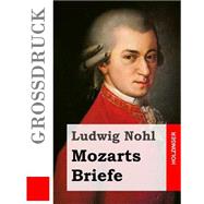 Mozarts Briefe by Nohl, Ludwig, 9781502957023