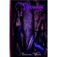 Tsunami by Ward, Crystal Dawn, 9781508517023