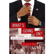 What's Going On?: Political Incorporation and the Transformation of Black Public Opinion by Tate, Katherine, 9781589017023