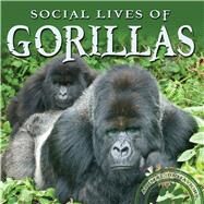 Social Lives of Gorillas by Wilson, Rachel M., 9781681917023