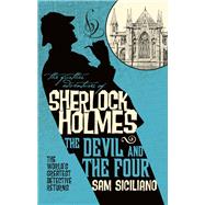 The Further Adventures of Sherlock Holmes - The Devil and the Four by SICILIANO, SAM, 9781785657023