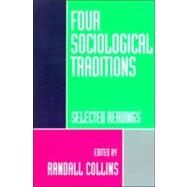 Four Sociological Traditions Selected Readings by Collins, Randall, 9780195087024