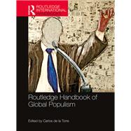 Routledge Handbook of Global Populism by de la Torre; Carlos, 9780415787024
