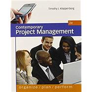 Contemporary Project Management: Organize, Plan, Perform by Timothy J. Kloppenborg, 9780538477024