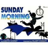 Sunday Morning by Viorst, Judith; Knight, Hilary, 9780689717024