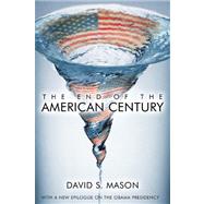 The End of the American Century by Mason, David S., 9780742557024