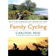 Family Cycling by Reid, Carlton, 9781906727024