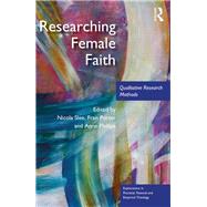 Researching Female Faith by Slee, Nicola; Porter, Fran; Phillips, Anne, 9780367887025