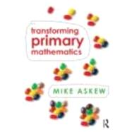Transforming Primary Mathematics by Askew; Mike, 9780415607025