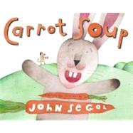 Carrot Soup by Segal, John; Segal, John, 9780689877025