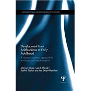 Development from Adolescence to Early Adulthood: A dynamic systemic approach to transitions and transformations by Kloep; Marion, 9780815357025