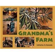Grandma's Farm by Kennedy, Catherine B., 9781098337025