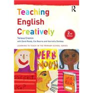 Teaching English Creatively by Cremin; Teresa, 9781138787025