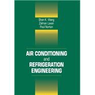 Air Conditioning and Refrigeration Engineering by Frank Kreith, 9781315137025