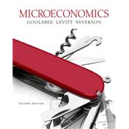 Microeconomics by Goolsbee, Austan; Levitt, Steven; Syverson, Chad, 9781464187025