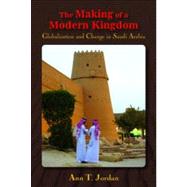 The Making of a Modern Kingdom by Jordan, Ann T., 9781577667025