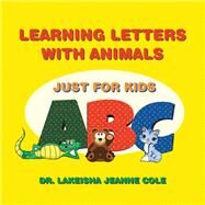 Learning Letters with Animals by Cole, Lakeisha Jeanne, 9781796077025