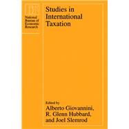 Studies in International Taxation by Giovannini, Alberto; Hubbard, R. Glenn; Slemrod, Joel, 9780226297026