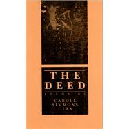 The Deed by Oles, Carole Simmons, 9780807117026
