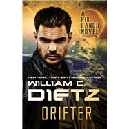 Drifter by William C. Dietz, 9781497607026