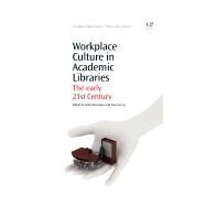Workplace Culture in Academic Libraries by Blessinger; Hrycaj, 9781843347026
