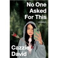 No One Asked for This by David, Cazzie, 9780358197027
