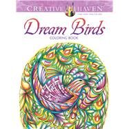Creative Haven Dream Birds Coloring Book by Adatto, Miryam, 9780486807027