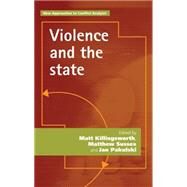 Violence and the state by Killingsworth, Matt; Sussex, Matthew; Pakulski, Jan, 9780719097027