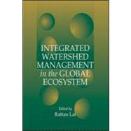 Integrated Watershed Management in the Global Ecosystem by Lal; Rattan, 9780849307027